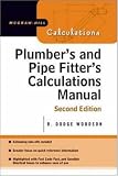 Plumber s and Pipe Fitter s Calculations Manual (McGraw-Hill Calculations)