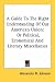 A Guide To The Right Understanding Of Our American Union: Or Political, Economical And Literary Miscellanies