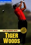 On The Course With Tiger Woods (Turtleback School & Library Binding Edition) (Athlete Biographies)
