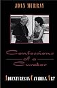 Confessions of a Curator: Adventures in Canadian Art
