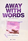Away with words. Northern England verses