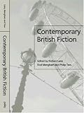 Contemporary British Fiction Contemporary British Fiction