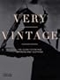 Very Vintage: The Guide to Vintage Patterns and Clothing