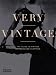 Very Vintage: The Guide to Vintage Patterns and Clothing by Iain Bromley, Dorota Wojciechowska