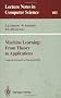Machine Learning: from Theory to Applications: Cooperative Research at Siemens and Mit