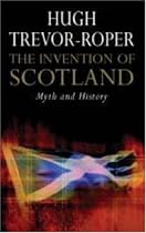 The Invention of Scotland: Myth and History