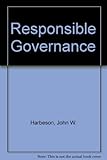 Responsible governance : the global challenge : essays in honor of Charles E. Gilbert