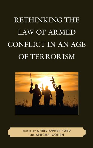 Rethinking the Law of Armed Conflict in an Age of Terrorism