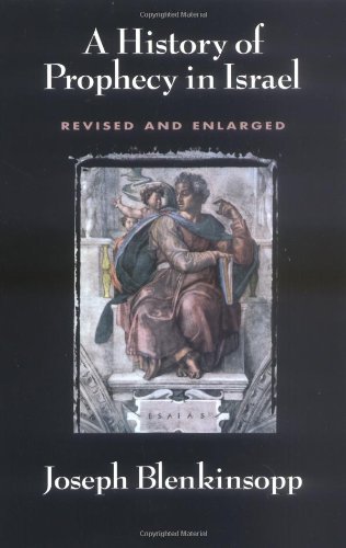 By Joseph Blenkinsopp A History of Prophecy in Israel - revised and enlarged (Rev Sub)
