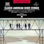 CLASSIC AMERICAN SHORT STORIES