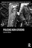 Policing non-citizens