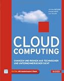 Cloud Computing: Chancen und Risiken aus technischer und unternehmerischer Sicht