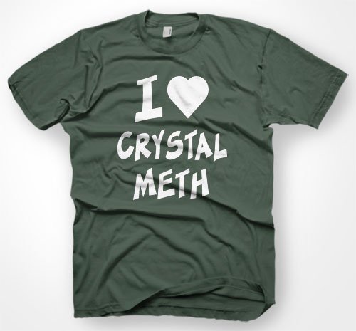 I LOVE CRYSTAL METH S-XXL T-SHIRT