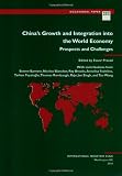 Chinas Growth and Integration Into the World Economy: Prospects and Challenges (IMFs Occasional Papers)