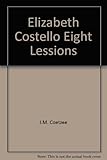 Elizabeth Costello : eight lessons