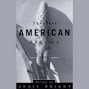 The Best American Erotica 1996 (Unabridged Selections) | [Susie Bright, Lars Eighner, Robert Olen Butler]