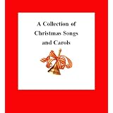 A Collection of Christmas Songs and Carols