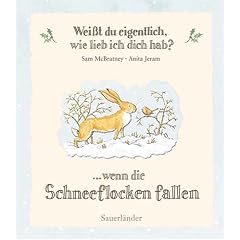 Wei�t du eigentlich, wie lieb ich dich hab? ...wenn die Schneeflocken fallen
