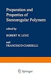 Preparation and properties of stereoregular polymers : based upon the proceedings of the NATO Advanced Study Institute held at Tirrennia, Pisa, Italy, October 3-14, 1978