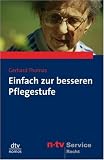 Einfach zur besseren Pflegestufe: Ansprüche aktiv durchsetzen