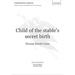Child of the stable's secret birth: Vocal score