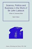 Review Ashgate Publishing  / Science, Politics and Business in the Work of Sir John Lubbock (Science, Technology and Culture, 1700û1945)