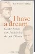 I have a dream: Gro�e Reden von Perikles bis Barack Obama