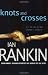 Knots and Crosses (Inspector Rebus Novels) Knots and Crosses (Inspector Rebus Novels)