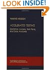Accelerated Testing: Statistical Models, Test Plans, and Data Analysis (Wiley Series in Probability and Statistics)
