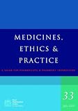 Medicines, Ethics and Practice: A Guide for Pharmacists and Pharmacy Technicians
