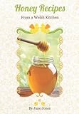 Honey recipes : from a Welsh Kitchen