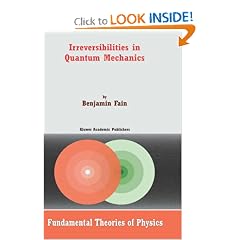 Irreversibilities in Quantum Mechanics (Fundamental Theories of Physics)