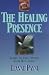 The Healing Presence: Curing the Soul through Union with Christ