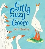 Silly Suzy Goose[SILLY SUZY GOOSE-BOARD][Board Books]