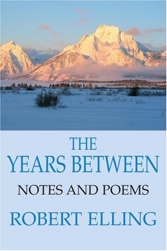 The Years Between: Notes and Poems