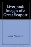 Liverpool : images of a great seaport