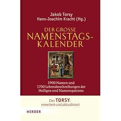 Der gro�e Namenstagskalender: 3900 Namen und 1700 Lebensbeschreibungen der Heiligen und Namenspatrone