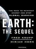 Earth: The Sequel: The Race to Reinvent Energy and Stop Global Warming