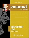 Emanuel Law Outlines: International Law (Emanuel Law Outlines)