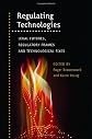Regulating Technologies: Legal Futures, Regulatory Frames and Technological Fixes