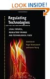 Regulating Technologies: Legal Futures, Regulatory Frames and Technological Fixes
