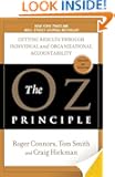 The Oz Principle: Getting Results Through Individual and Organizational Accountability
