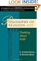 Philosophy of Religion: Thinking About Faith (Contours of Christian Philosophy)