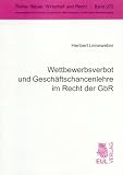 Wettbewerbsverbot und Gesch�ftschancenlehre im Recht der GbR
