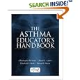 The Asthma Educators Handbook by  Christopher H. Fanta, Elaine L. Carter, Elisabeth S. Stieb, and Kenan E. Haver
