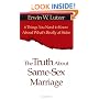 The Truth About Same Sex Marriage: 6 Things You Need to Know About What's Really at Stake