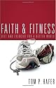 Faith & Fitness: Diet And Exercise for a Better World (Lutheran Voices)