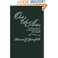 Out of the Attic: Inventing Antiques in Twentieth-Century New England (Public History in... by Briann G. Greenfield