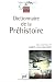 Dictionnaire de la Prehistoire