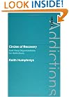 Circles of Recovery: Self-Help Organizations for Addictions (International Research Monographs in the Addictions)